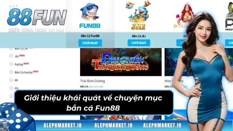 Giới thiệu tất tần tật về chuyện mục bắn cá Fun88