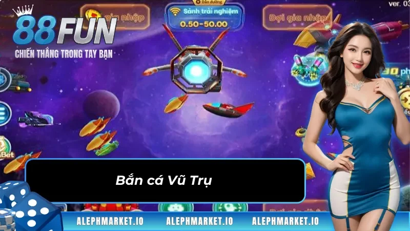 Bắn cá Fun88 Vũ Trụ vạn người mê