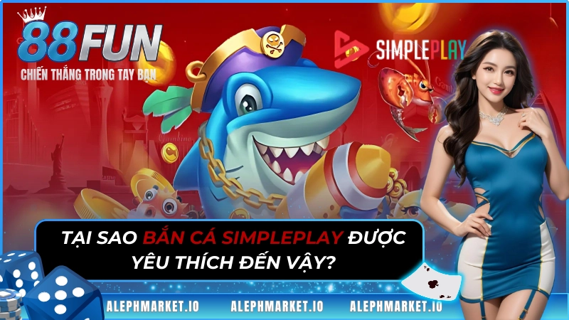 Thông tin cơ bản về sảnh Bắn Cá SimplePlay