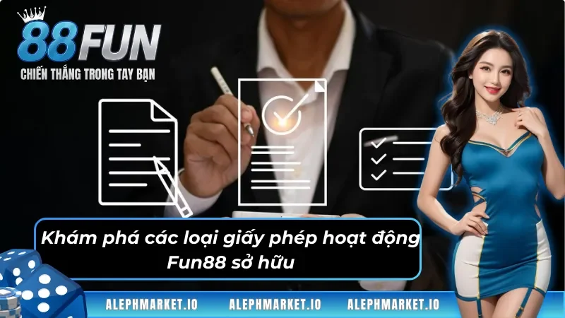 Các loại giấy phép hoạt động Fun88 có thể bạn chưa biết