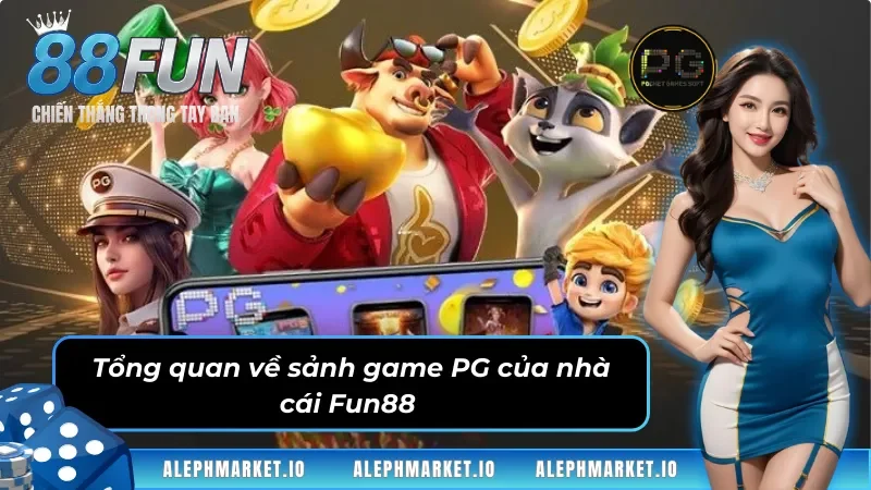 Giới thiệu sảnh game PG của nhà cái Fun88