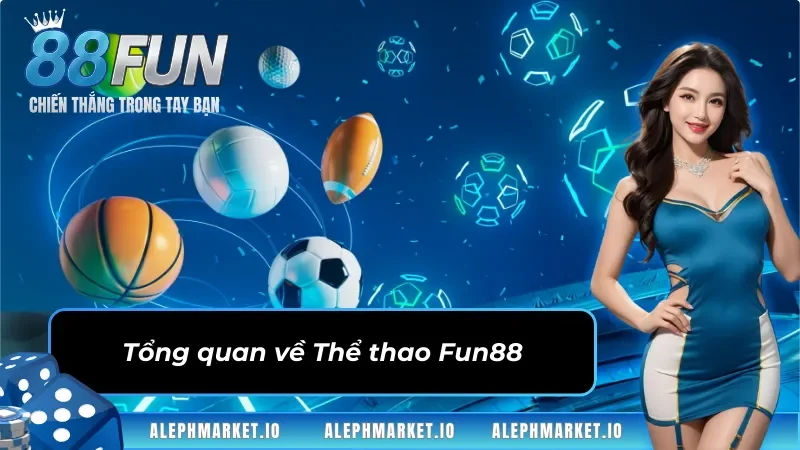 Giới thiệu chung về chuyên mục Thể thao Fun88