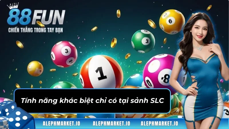 Tính năng khác biệt chỉ có tại sảnh Xổ Số SLC